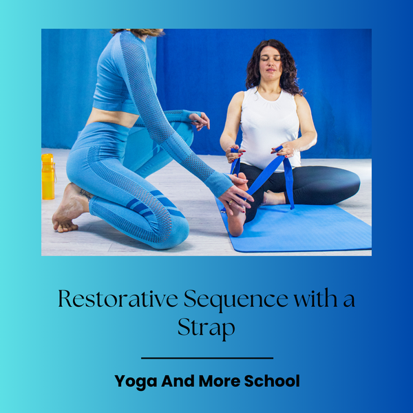 Restorative Sequence with a Strap